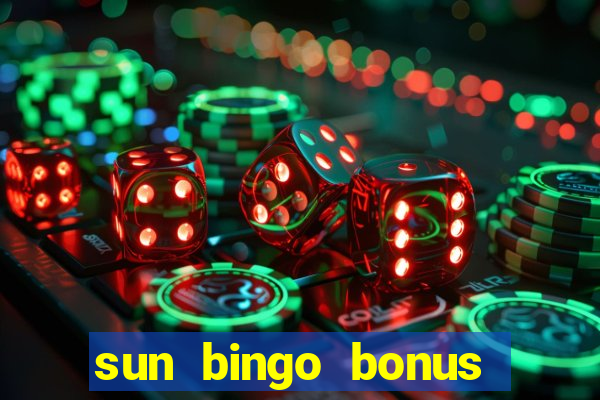 sun bingo bonus codes for existing customers 2020