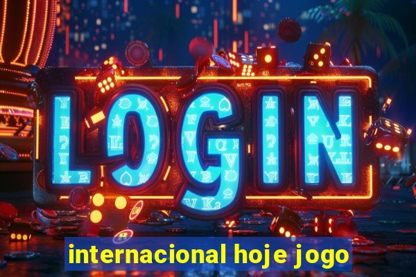 internacional hoje jogo