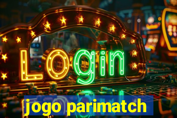 jogo parimatch