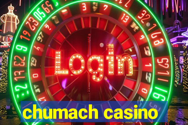 chumach casino