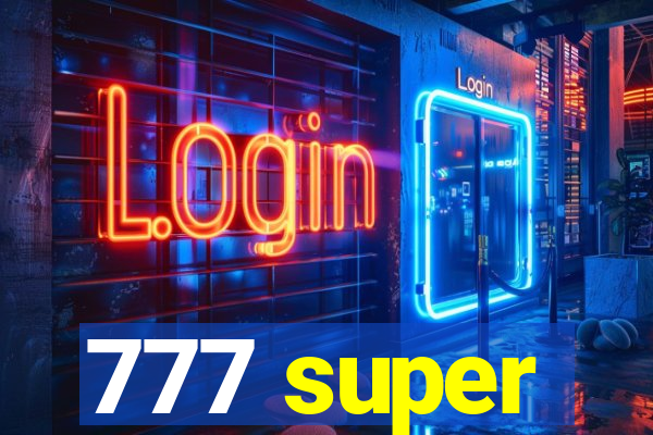 777 super