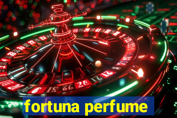 fortuna perfume