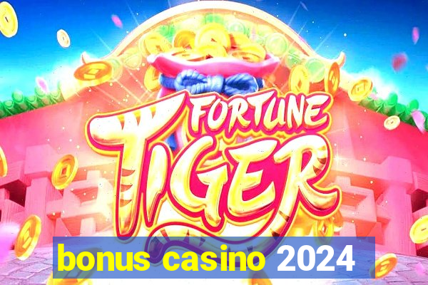 bonus casino 2024