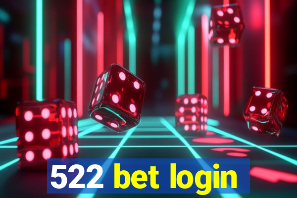 522 bet login