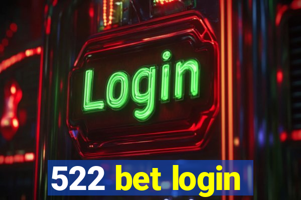 522 bet login