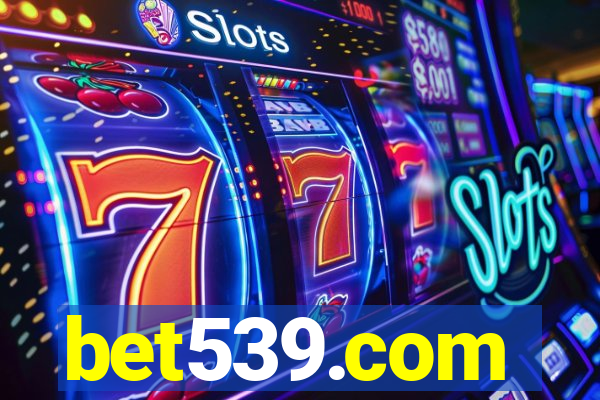 bet539.com