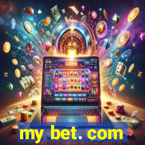 my bet. com