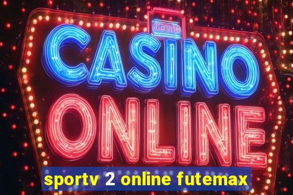 sportv 2 online futemax