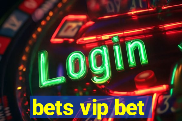 bets vip bet