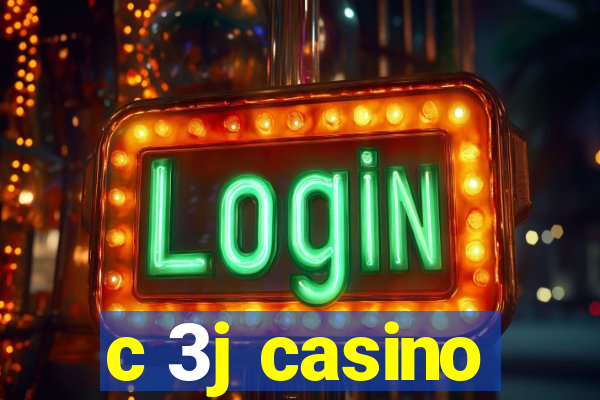 c 3j casino