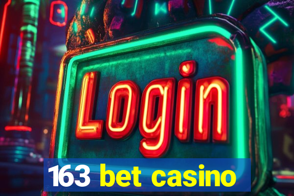 163 bet casino