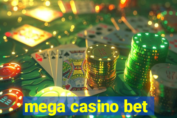 mega casino bet