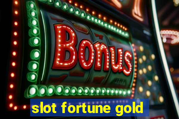 slot fortune gold