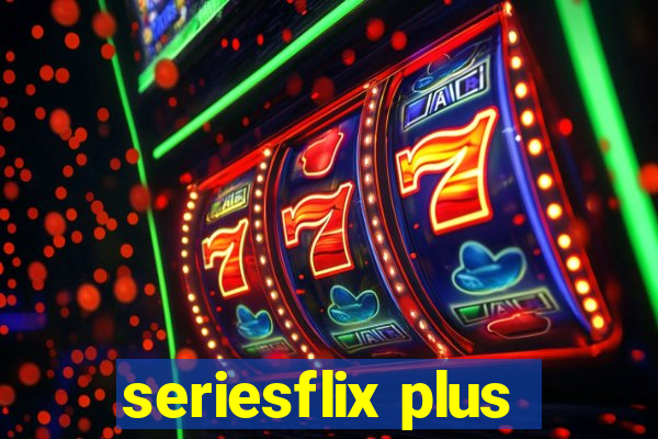 seriesflix plus