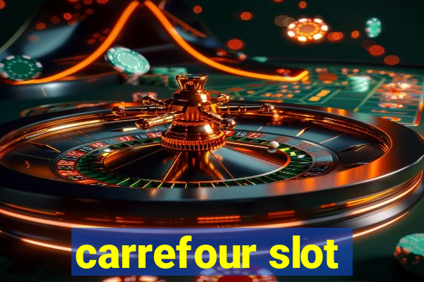 carrefour slot