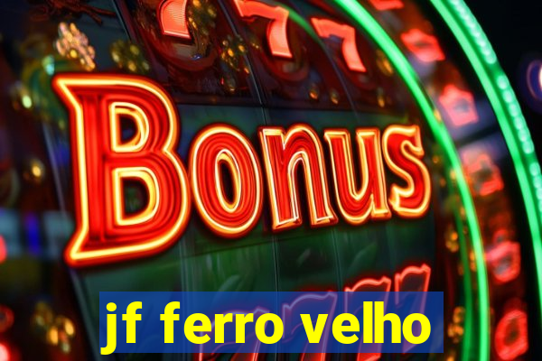 jf ferro velho