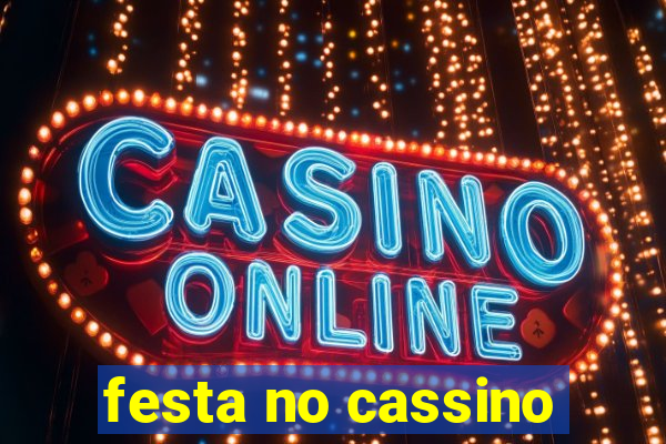 festa no cassino