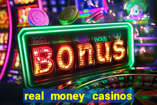 real money casinos online usa