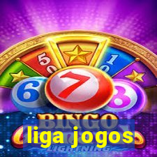 liga jogos