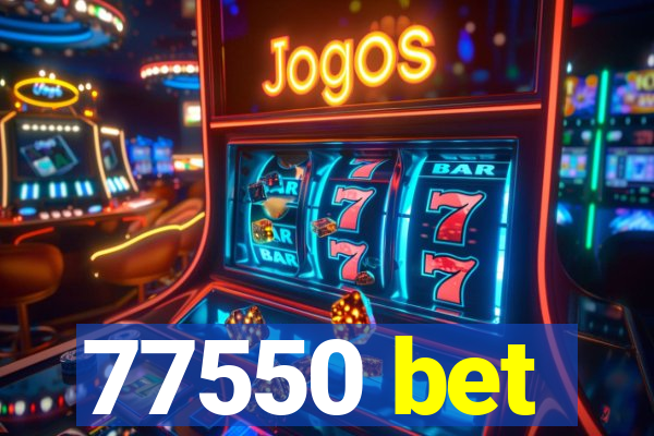 77550 bet