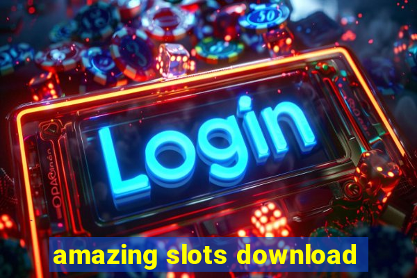 amazing slots download