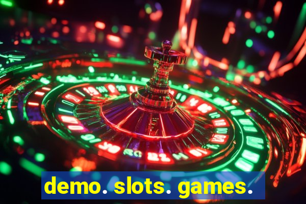 demo. slots. games.