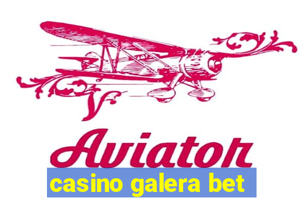 casino galera bet