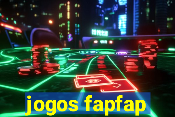 jogos fapfap