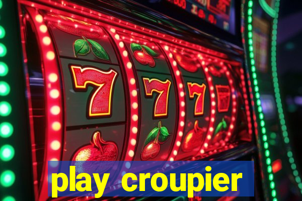 play croupier