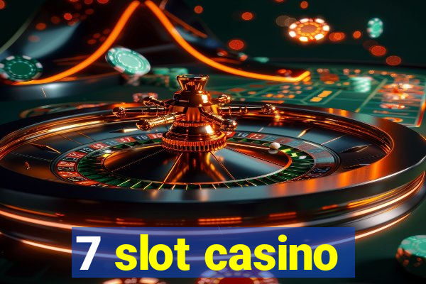 7 slot casino