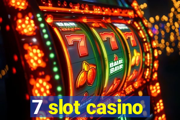 7 slot casino