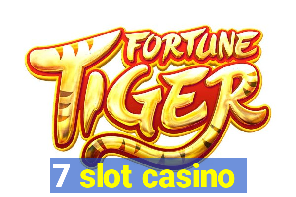 7 slot casino