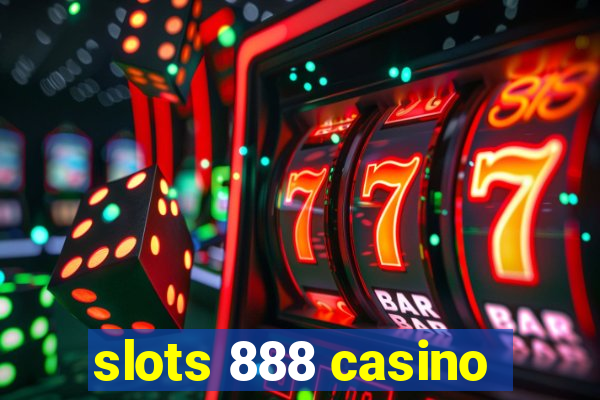 slots 888 casino