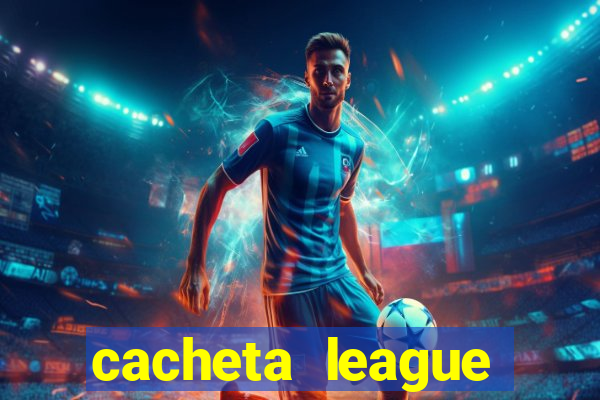 cacheta league brasil atualizado