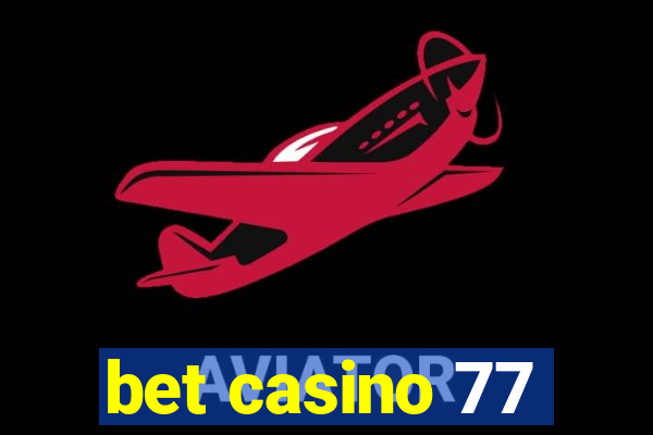 bet casino 77