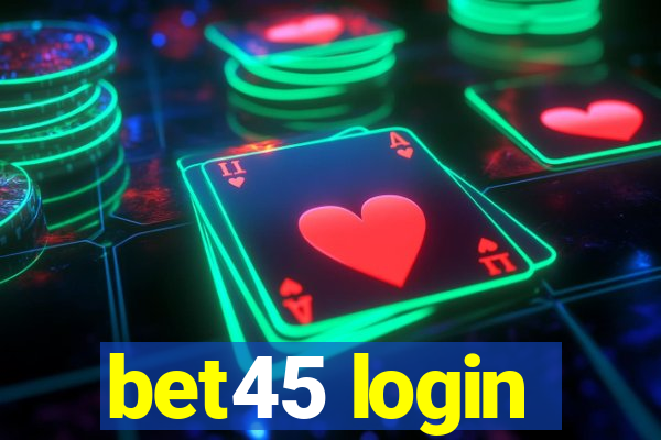 bet45 login