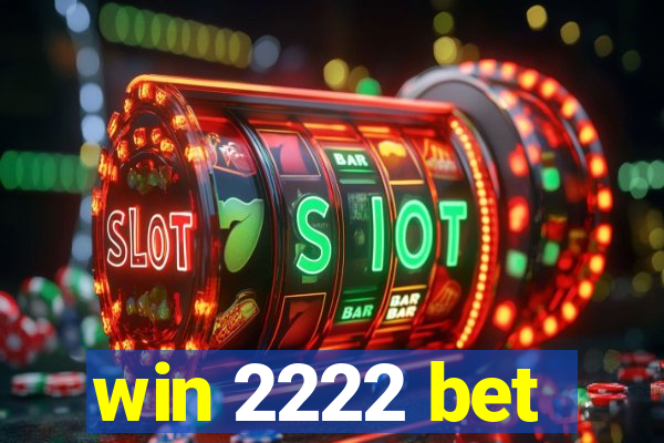 win 2222 bet