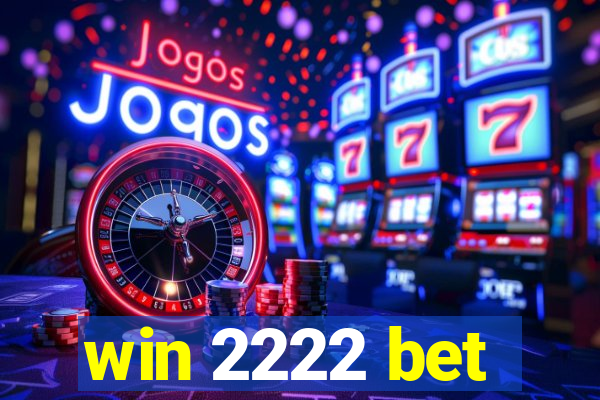 win 2222 bet