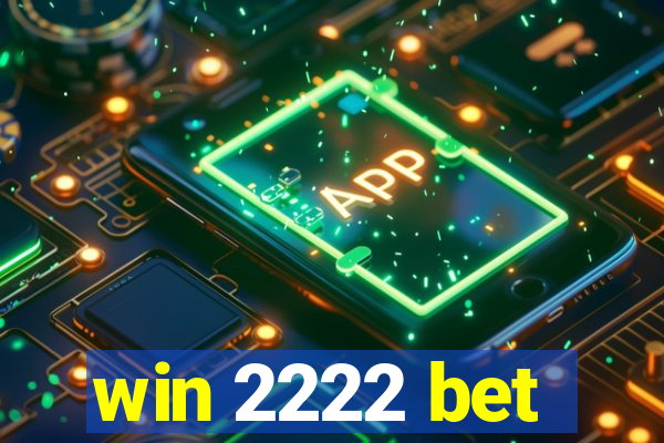 win 2222 bet