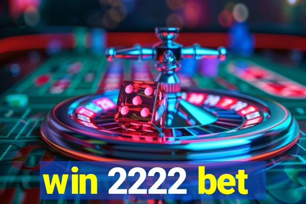 win 2222 bet