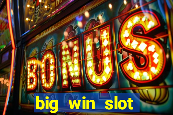 big win slot casino online