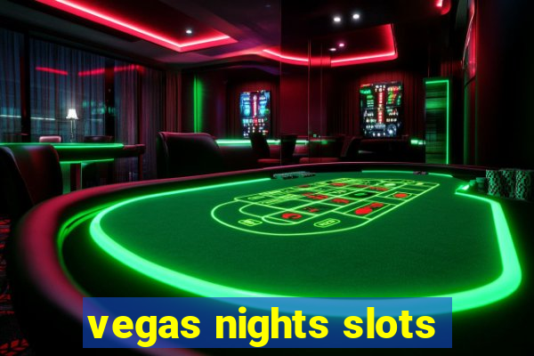 vegas nights slots