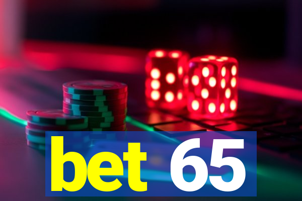 bet 65