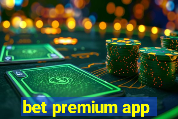 bet premium app