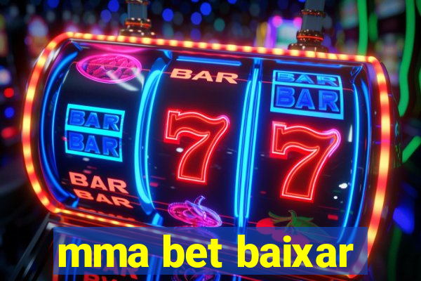 mma bet baixar