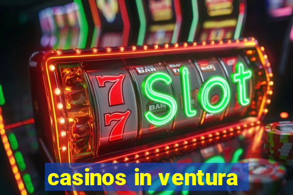 casinos in ventura