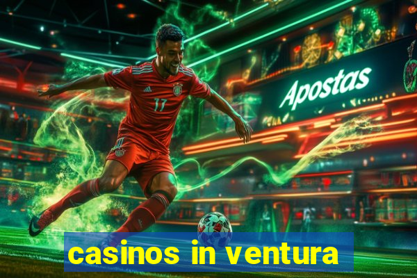 casinos in ventura