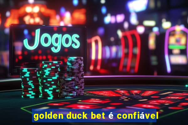 golden duck bet é confiável