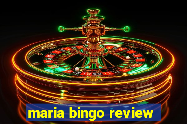 maria bingo review