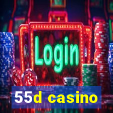 55d casino